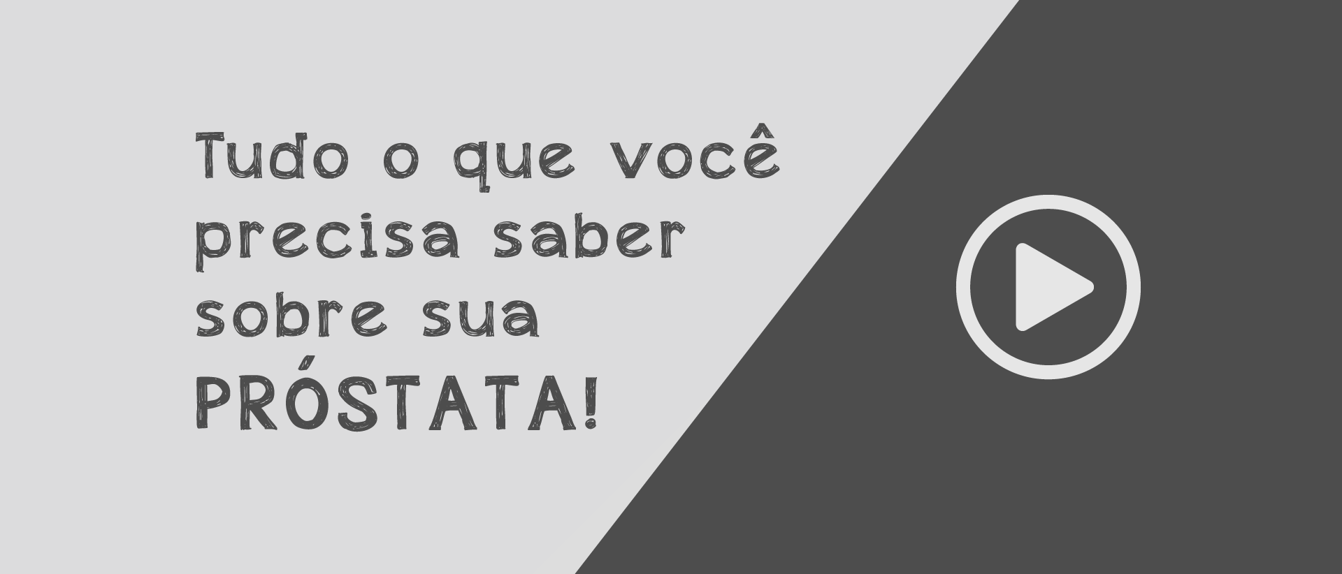 Vídeo | Tudo o que você precisa saber sobre sua próstata!